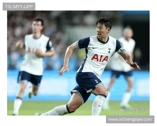 孙兴慜领衔亚洲足球巨星崛起见证速度力量与团队精神的完美结合