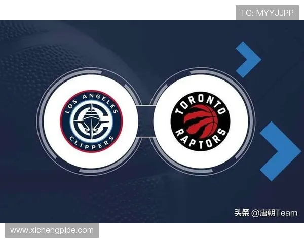 NBA猛龙与快船历史交锋战绩分析及近期表现对比